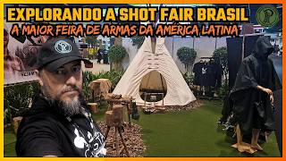 Explorando a Shot Fair Brasil A Maior Feira de Armas da América Latina [upl. by Acimak]