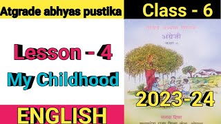 Atgrade abhyas pustika 2023 ll Class 6 ll Lesson 4 ll My Childhood [upl. by Varipapa]