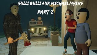 Gulli Bulli Aur Michael Myers Part 2  Gulli Bulli Horror Story  MAKE JOKE HORROR  Mjh [upl. by Ahtel]