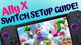 ROG Ally X Switch Emulation Guide 2024 in 8 Simple Steps  YUZU [upl. by Feune]