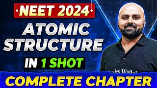 ATOMIC STRUCTURE in One Shot  Complete Chapter of Chemistry  NEET 2024 [upl. by Jankey911]