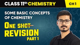 Some Basic Concepts of Chemistry  One Shot Revision Part 1  Class 11 Chemistry Chapter 1  CBSE [upl. by Ecniv]