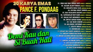 20 LAGU KARYA EMAS PANCE F PONDAAG  Demi Kau dan Sibuah Hati Kucari Jalan Terbaik [upl. by Odrarej]