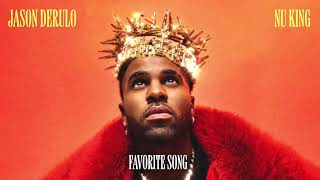 Jason Derulo  Favorite Song Official Audio [upl. by Heilner]