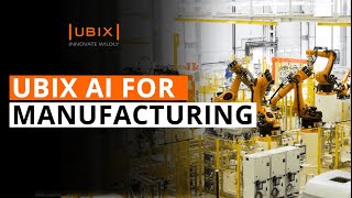 UBIX AI for Manufacturing [upl. by Googins]