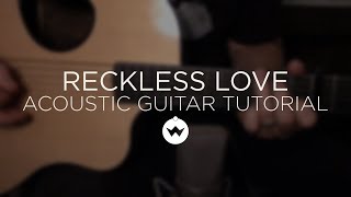 Reckless Love  Cory Asbury Acoustic Guitar 1 Tutorial  The Worship Initiative [upl. by Janice]