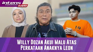 Willy Dozan Ungkapkan Tidak Percaya Leon Dozan Lakukan Penganiayaan Kepada Kekasihnya [upl. by Aicssej135]