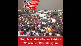 William Samoei Ruto is a One Term President  Former Laikipia Women Rep Cate Waruguru [upl. by Teddi]