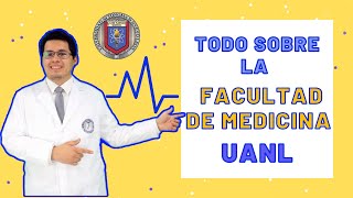 Todo lo que tienes que saber sobre la Facultad de Medicina UANL [upl. by Naenaj603]