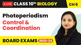 Photoperiodism  Control and Coordination  Class 10 Biology Chapter 6 LIVE [upl. by Hallvard812]