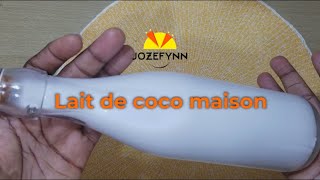 Lait de coco maison [upl. by Uziel]