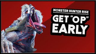 Monster Hunter Rise  Get Your Hunter “OVERPOWERED” At The Very Start [upl. by Ruder]