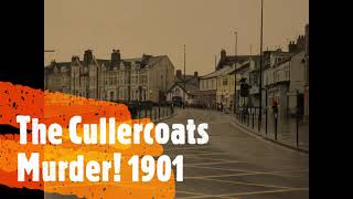 The tragic story of John and John Robert Miller and the murder of Joseph Ferguson Cullercoats 1901 [upl. by Tor]