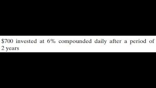 700 invested at 6 compounded daily after a period of 2 years [upl. by Yung10]