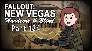 Fallout New Vegas  Blind  Hardcore  Part 124 The Launch [upl. by Eenobe867]