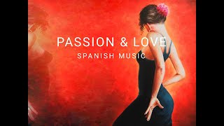 Spanish guitar music of PASSION amp LOVE  keeping the flame of love in our hearts [upl. by Norina652]