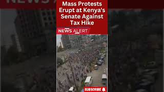 Mass Protests Erupt at Kenyas Senate Against Tax Hike [upl. by Vilberg]