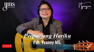 Perpanjang Hariku  Pdt Yeanny MS Acoustic Original Version Worship Doa Kontemplasi [upl. by Adnolat]