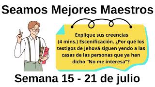 Seamos Mejores Maestros  Explique sus creencias4 mins Escenificación Semana 15  21 de julio [upl. by Celio]