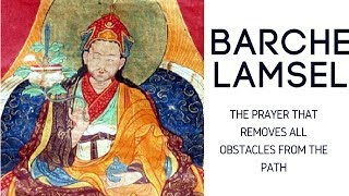 BARCHE LAMSEL Tibetan prayer lyrics [upl. by Panter]