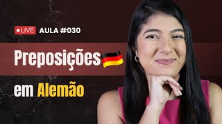 PREPOSIÇÕES EM ALEMÃO  GUIA COMPLETO Aulão de Alemão 030 [upl. by Darcie]