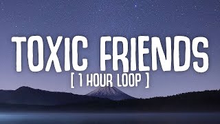 1 HOUR LOOP BoyWithUke  Toxic Friends 1 hour loop  Lyrics Video [upl. by Ninehc]