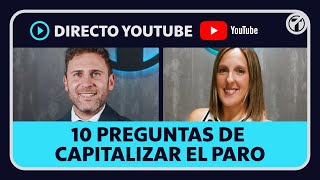 Directo con Expertos Jurídicos  10 preguntas sobre Capitalizar el Paro [upl. by Alesi]