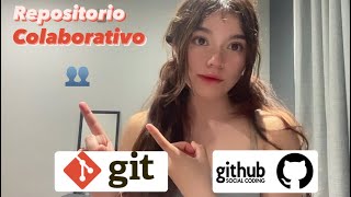 Crear Repositorio COLABORATIVO  Git y GitHub desde CERO  Parte 3 [upl. by Annovoj]