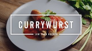 Currywurst Rezept  Low Carb Kochen [upl. by Haimrej476]