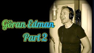 Göran Edman  Part 2 [upl. by Gretal604]