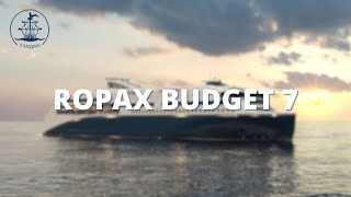 ROPAX BUDGET 7 [upl. by Whale]