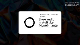 August 01  Livre audio gratuit  Le Manoir hanté  Full  White Rectangle 169 [upl. by Asek]