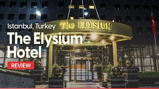 The Elysium Taksim Review Is This Hotel Worth It [upl. by Benito]