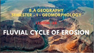 28 FLUVIAL CYCLE OF EROSION [upl. by Haziza244]