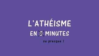 Lathéisme en 3 minutes [upl. by Eiramenna679]