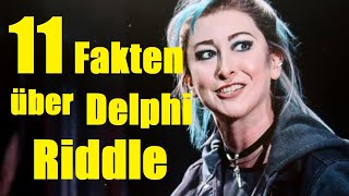 11 FAKTEN über DELPHI RIDDLE 💀 [upl. by Ellynad115]