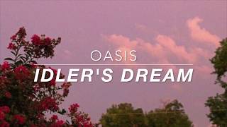 oasis  idlers dream lyrics [upl. by Atterbury573]