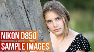 Nikon D850 Sample Images [upl. by Anelahs110]