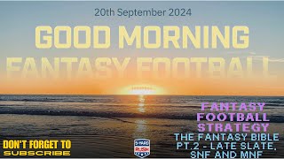 THE FANTASY BIBLE PT  2 All fantasy Relevant Players from Late Window SNF and both Monday games [upl. by Aneehsirk]