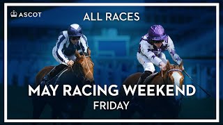 ALL RACES  May Racing Weekend 2022  Friday [upl. by Benedick]