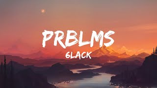 6LACK  PRBLMS Lyrics [upl. by Kare]