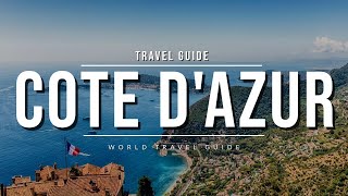 FRENCH RIVIERA Ultimate Travel Guide  All Towns And Attractions  COTE DAZUR  France [upl. by Qirat]