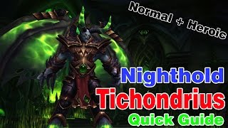 Tichondrius│Nighthold│QUICK GUIDE Normal amp Heroic [upl. by Aihseuqram151]