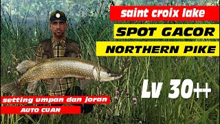 mancing saint croix lake fishing planet  spot northern pike rame auto cuan untuk level 30 [upl. by Mok447]