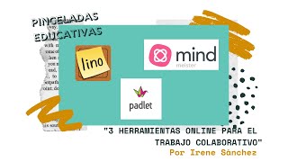 3 herramientas online para el trabajo colaborativo  Pinceladas educativas [upl. by Ileray]