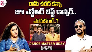 Choreographer Uday About Ram Charan amp Jr NTR Dance  Dance Master Uday Interview [upl. by Ellevel]