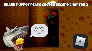 Shark Puppet Plays Cheese Escape Chapter 2 [upl. by Hserus450]