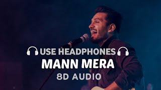 Mann Mera 8D AUDIO Gajendra Verma  Saari raat aahein bharta  Table No 21 [upl. by Arret]