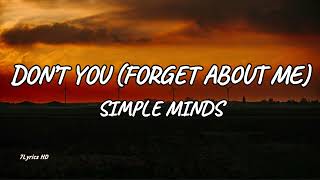 Simple Minds  Dont You Forget About Me Lyrics [upl. by Lehcsreh]