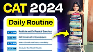 Daily Routine for CAT 2024 ➤ Guaranteed 99 Percentile [upl. by Airt]